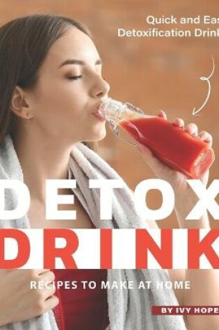Cover of Detox Drink Recipes to Make at Home