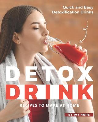 Book cover for Detox Drink Recipes to Make at Home