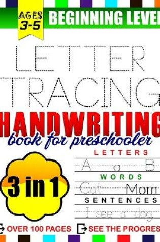 Cover of Letter Tracing Handwriting Book for Preschooler (Beginning Level) Ages 3-5