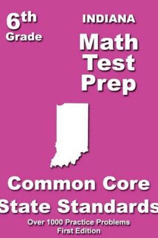 Cover of Indiana 6th Grade Math Test Prep