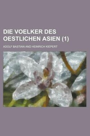 Cover of Die Voelker Des Oestlichen Asien (1)