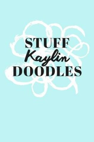 Cover of Stuff Kaylin Doodles