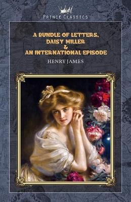 Book cover for A Bundle of Letters, Daisy Miller & An International Episode