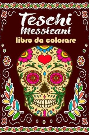 Cover of Teschi Messicani Libro Da Colorare