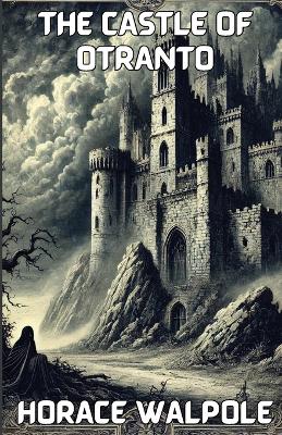 Book cover for The Castle Of Otranto(Illustrated)