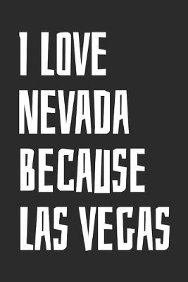 Book cover for I Love Nevada Because Las Vegas