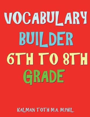 Book cover for Vocabulary Builder 6th To 8th Grade