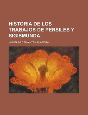 Book cover for Historia de Los Trabajos de Persiles y Sigismunda