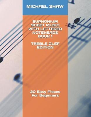 Book cover for Euphonium Sheet Music With Lettered Noteheads Book 1 Treble Clef Edition