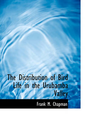 Book cover for The Distribution of Bird Life in the Urubamba Valley