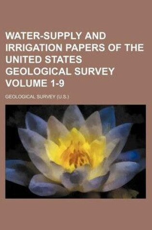 Cover of Water-Supply and Irrigation Papers of the United States Geological Survey Volume 1-9