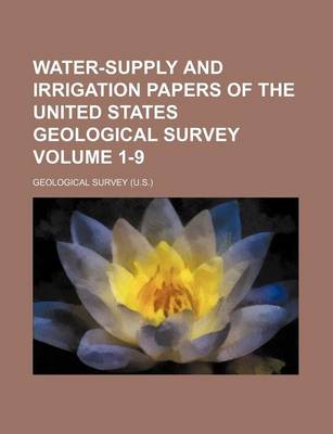 Book cover for Water-Supply and Irrigation Papers of the United States Geological Survey Volume 1-9