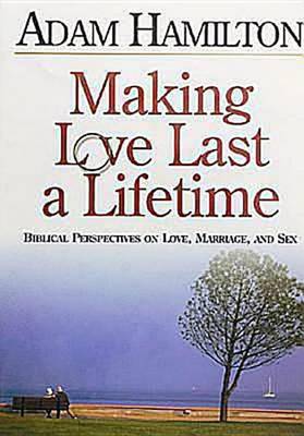Book cover for Making Love Last a Lifetime