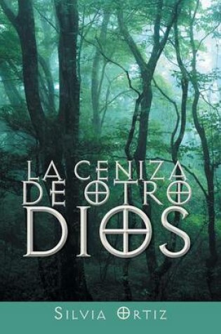 Cover of La ceniza de otro Dios