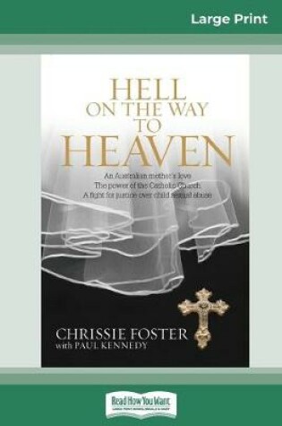 Cover of Hell on the Way to Heaven (16pt Large Print Edition)