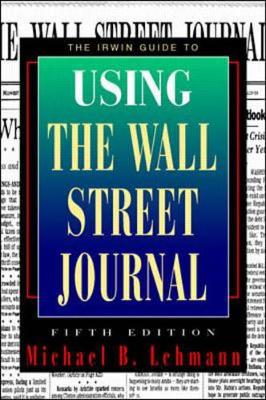 Book cover for The Irwin Guide to Using the Wall Street Journal