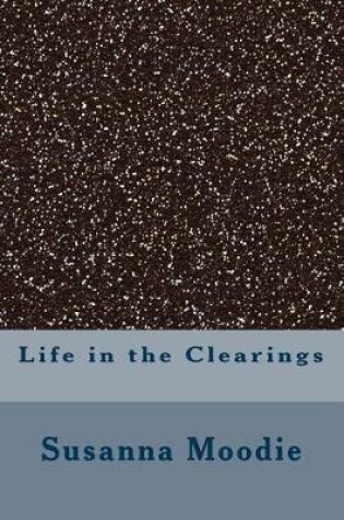 Cover of Life in the Clearings