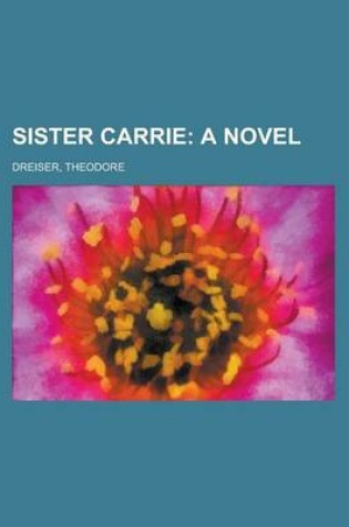 Cover of Sister Carrie; A Novel