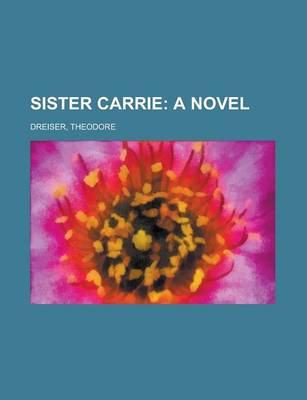 Book cover for Sister Carrie; A Novel