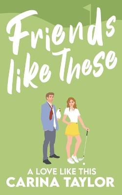 Cover of Friends Like These