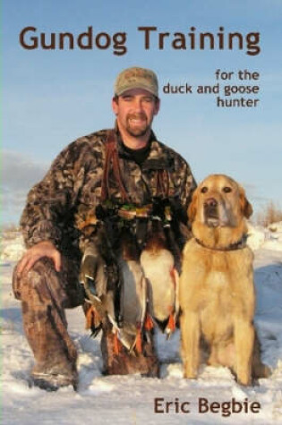 Cover of Gundog Training for the Duck and Goose Hunter (Standard Edition)