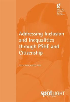 Book cover for Addressing Inclusion and Inequalities through PSHE and Citizenship