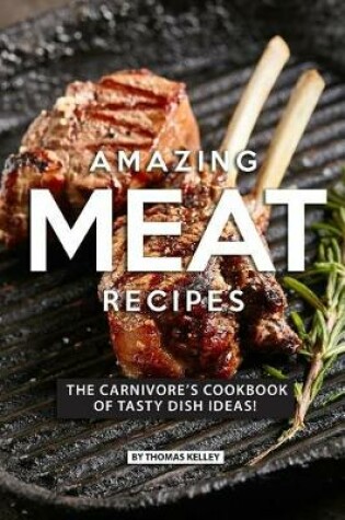 Cover of Amazing Meat Recipes