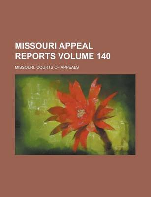 Book cover for Missouri Appeal Reports Volume 140