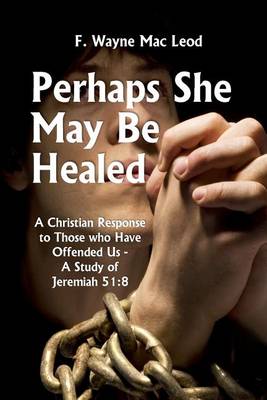 Book cover for Perhaps She May Be Healed