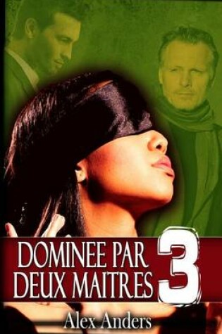 Cover of Dominee Par Deux Maitres 3