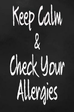 Cover of Keep Calm & Check Your Allergies