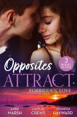 Cover of Opposites Attract: Forbidden Love