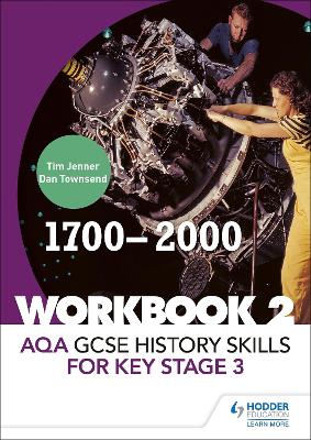 Book cover for AQA GCSE History skills for Key Stage 3: Workbook 2 1700-2000