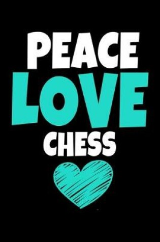 Cover of Peace Love Chess