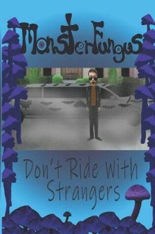 Cover of Don't Ride with Strangers!