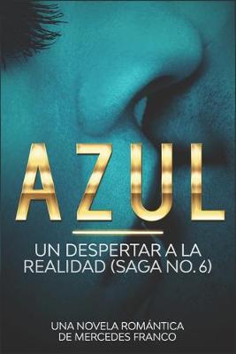 Book cover for Azul. Un Despertar a La Realidad Saga No. 6