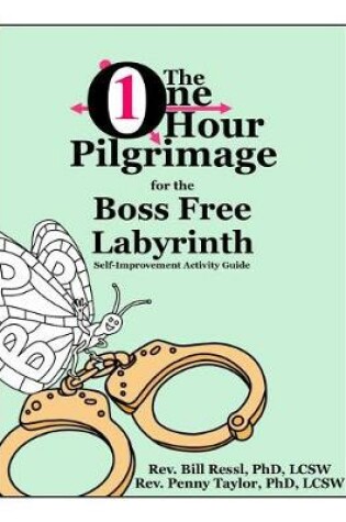 Cover of The One Hour Pilgrimage for the Boss Free Labyrinth