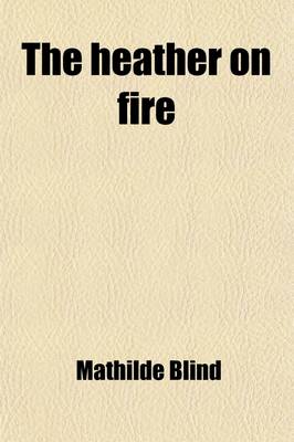 Book cover for The Heather on Fire; A Tale of the Highland Clearances