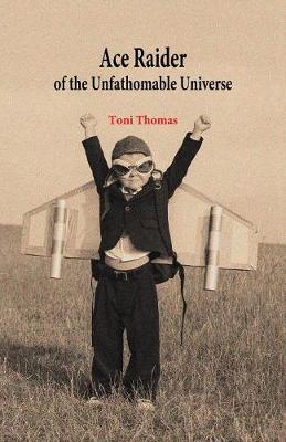 Book cover for Ace Raider of the Unfathomable Universe