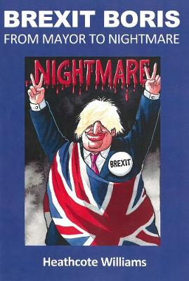 Book cover for Brexit Boris: From Mayor to Nightmare