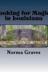 Book cover for looking for Magic in Louisiana