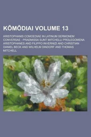 Cover of K M Diai; Aristophanis Comoediae in Latinum Sermonem Conversae