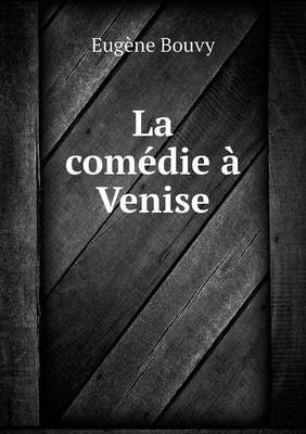 Book cover for La comédie à Venise