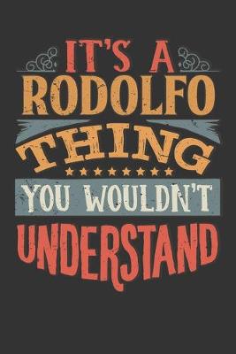 Book cover for Its A Rodolfo Thing You Wouldnt Understand