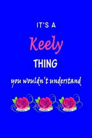 Cover of It's A Keely Thing You Wouldn't Understand