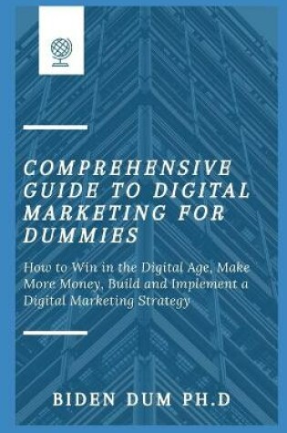 Cover of Comprehensive Guide to Digital Marketing for Dummies