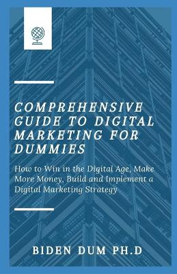 Book cover for Comprehensive Guide to Digital Marketing for Dummies