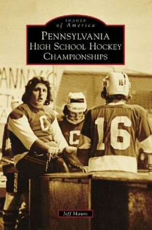 Cover of Pennsylvania High School Hockey Championships