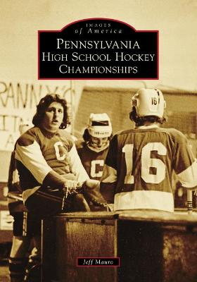 Cover of Pennsylvania High School Hockey Championships