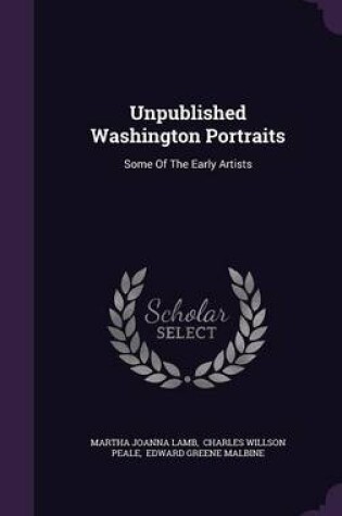 Cover of Unpublished Washington Portraits
